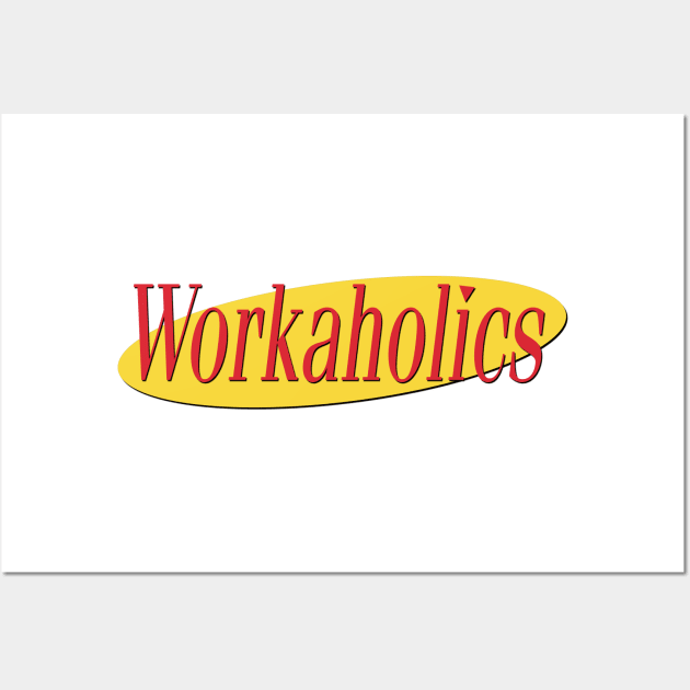 What's The Deal With Workaholics Wall Art by Tv Moments